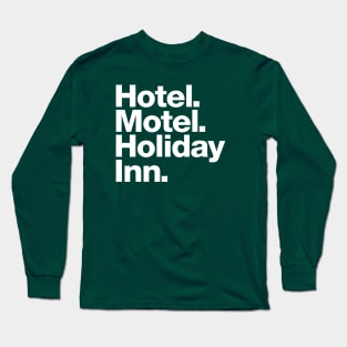 Hotel Motel Holiday Inn Long Sleeve T-Shirt